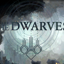 Пользовательские обзоры We are the Dwarves Пользовательские обзоры We are the Dwarves